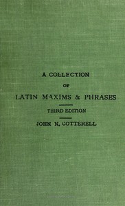 A collection of Latin maxims and phrases literally translated cover