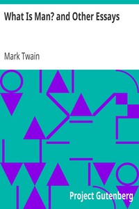 What Is Man? and Other Essays cover